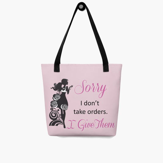 Sorry I don't Give Orders Pink Tote