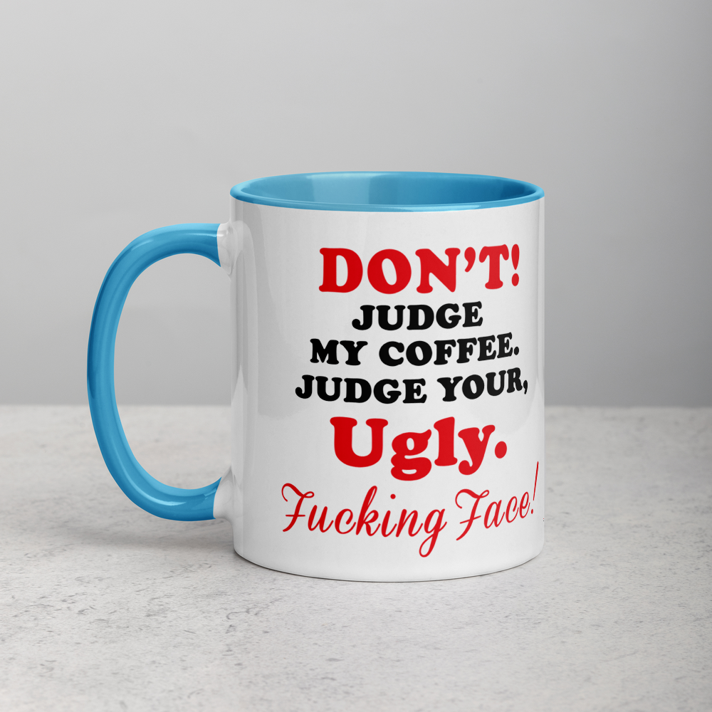 Don't Judge My Coffee Mug