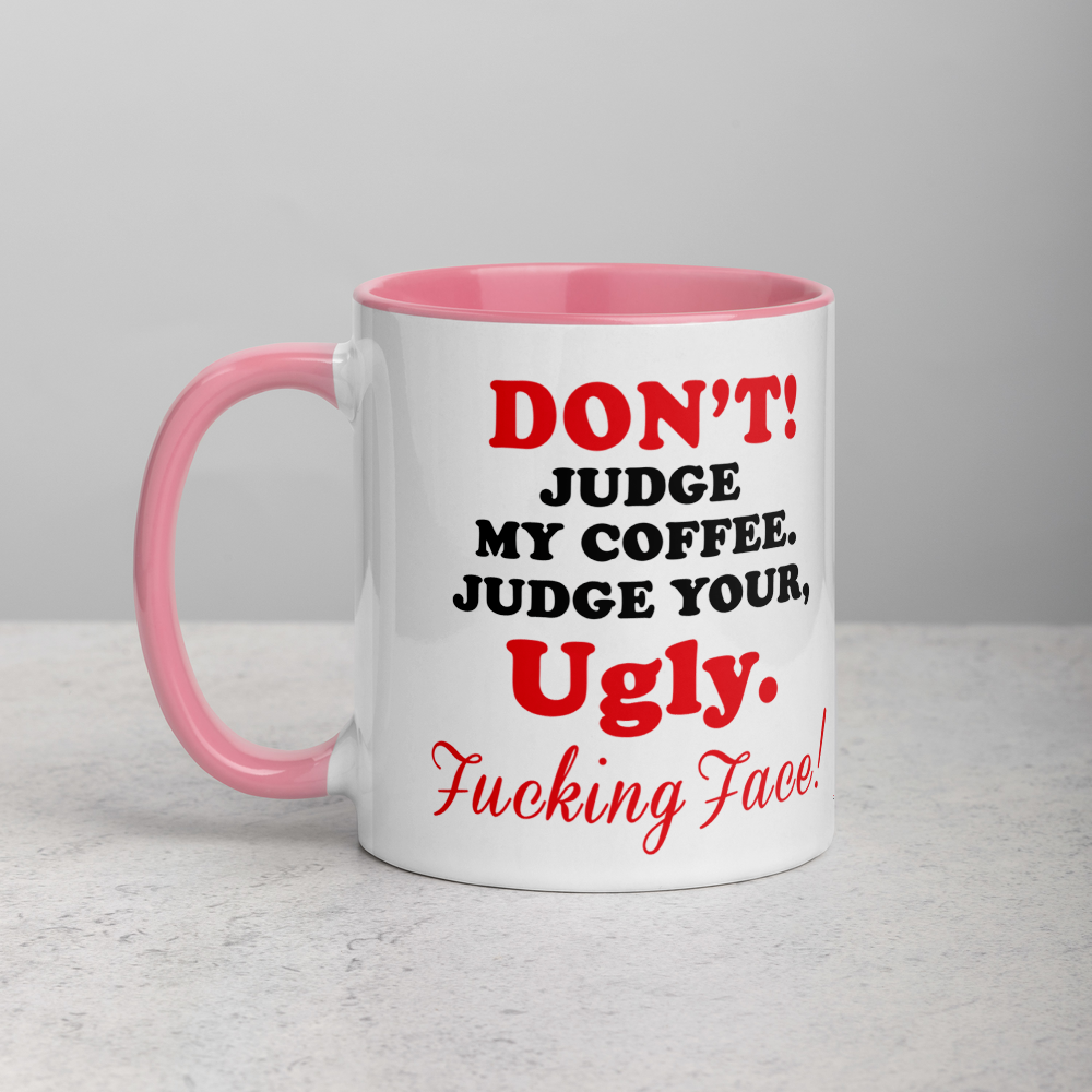 Don't Judge My Coffee Mug